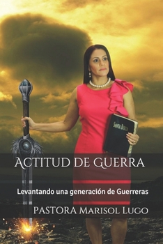 Paperback Actitud de Guerra: Levantando una generacion de Guerreras [Spanish] Book