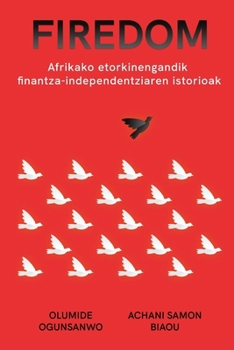 Paperback Firedom: Afrikako etorkinen finantza-independentzia istorioak [Basque] Book