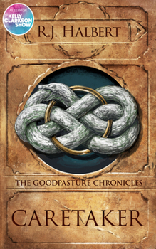 Hardcover Caretaker: The Goodpasture Chronicles (Book 1) Book