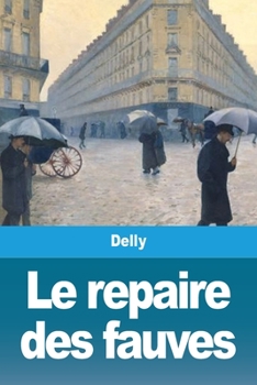 Paperback Le repaire des fauves [French] Book