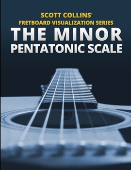 Paperback Scott Collins' Fretboard Visualization Series: The Minor Pentatonic Scale Book