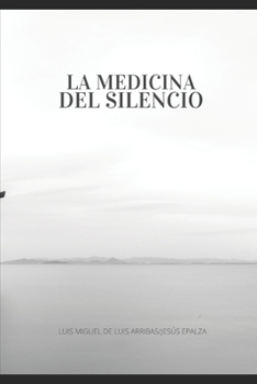Paperback Le Medicina del Silencio [Spanish] Book