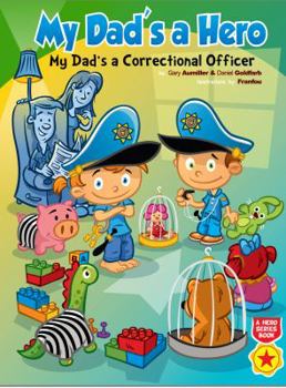 Hardcover My Dad's a Hero My Dad's a Correction Officer Book