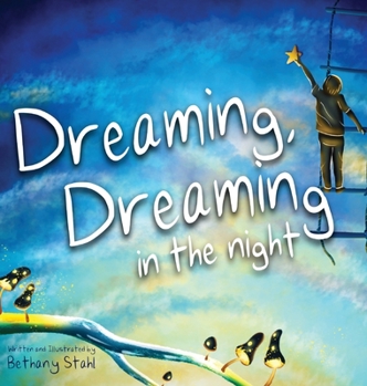 Hardcover Dreaming, Dreaming, in the Night Book
