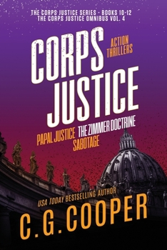 The Corps Justice Series: Books 10-12 (The Corps Justice Omnibus) - Book  of the Corps Justice