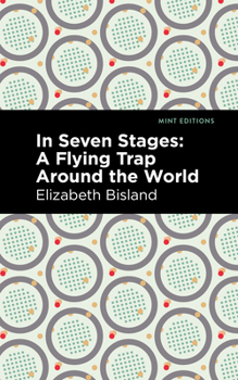 Paperback In Seven Stages: A Flying Trap Around the World Book