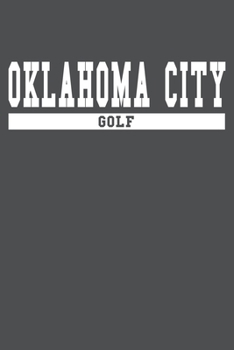 Oklahoma City Golf: American Campus Sport Lined Journal Notebook