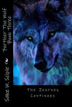 Paperback Further The Wolf Book Three: The Journey Continues Book