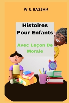 Paperback Histoires Pour Enfants Avec Leçon De Morale [French] Book