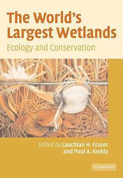 Paperback The World's Largest Wetlands: Ecology and Conservation Book