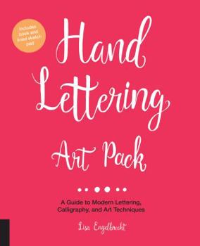 Hardcover Hand Lettering Art Pack: A Guide to Modern Lettering, Calligraphy, and Art Techniques-Includes Book and Lined Sketch Pad Book