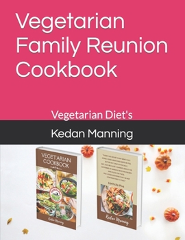 Paperback Vegetarian Family Reunion Cookbook: Vegetarian Diet's Book