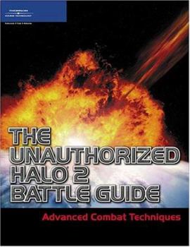 Paperback The Unauthorized Halo 2 Battle Guide: Advanced Combat Techniques Book