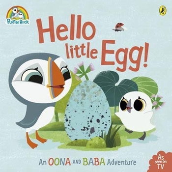 Paperback Puffin Rock - Hello Little Egg!: An Oona and Baba Adventure Book