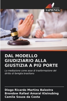 Dal Modello Giudiziario Alla Giustizia a Più Porte (Italian Edition)