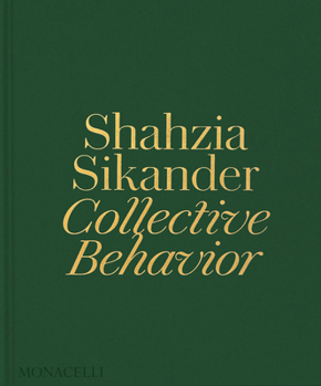 Hardcover Shahzia Sikander: Collective Behavior Book