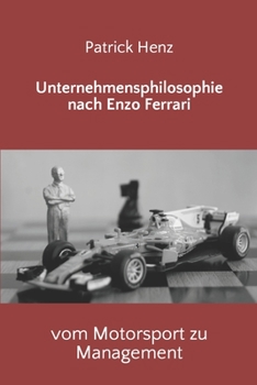 Paperback Unternehmensphilosophie nach Enzo Ferrari: vom Motorsport zu Management [German] Book