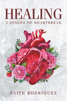 Paperback Healing: 3 Stages of Heartbreak Book