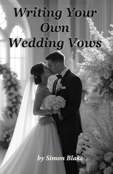 Paperback Writing Your Own Wedding Vows: A Guide to Personalizing Your Promise Book