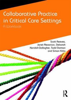 Paperback Collaborative Practice in Critical Care Settings: A Workbook Book