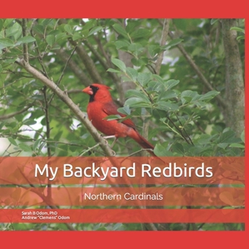 Paperback My Backyard Redbirds: Northern Cardinals Book