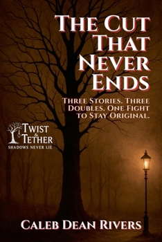 Paperback The Cut That Never Ends: Three Stories. Three Doubles. One Fight to Stay Original. Book