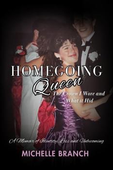 Homegoing Queen: The Crown I Wore and What It Hid