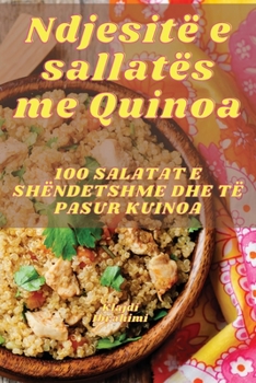 Paperback Ndjesitë e sallatës me Quinoa [Albanian] Book