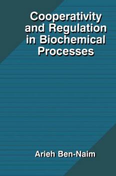 Hardcover Cooperativity and Regulation in Biochemical Processes Book