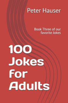 Paperback 100 Jokes for Adults: Book Three of our favorite Jokes Book