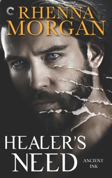 Healer's Need - Book #2 of the Ancient Ink