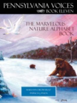 Paperback Pennsylvania Voices Book XI: The Marvelous Nature Alphabet Book