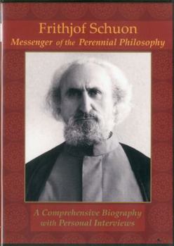Frithjof Schuon: Messenger of the Perennial Philosophy