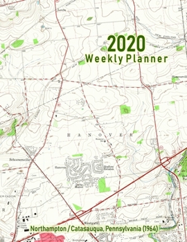 Paperback 2020 Weekly Planner: Northampton/Catasauqua, Pennsylvania (1964): Vintage Topo Map Cover Book