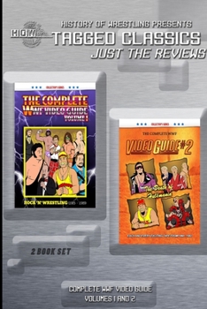 Tagged Classics: Just The Reviews - Book  of the Complete WWF/E Video Guide