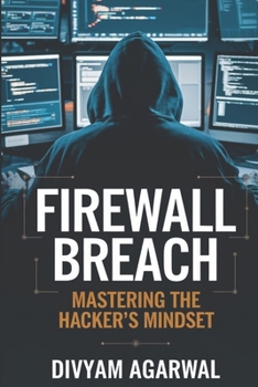 Paperback Firewall Breach: Mastering the Hacker's Mindset Book