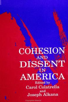 Hardcover Cohesion and Dissent in America Book