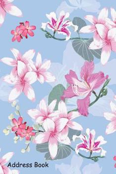 Address Book: For Contacts, Addresses, Phone, Email, Note,Emergency Contacts,Alphabetical Index With Plumeria and pink wild flowers