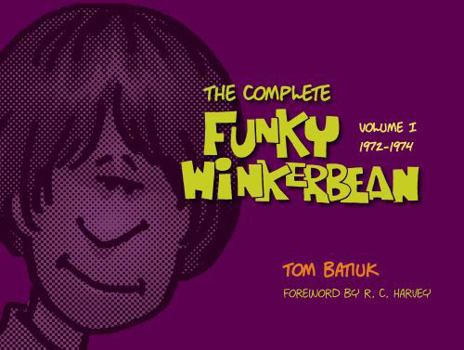 Hardcover The Complete Funky Winkerbean, Volume 1, 1972-1974 Book