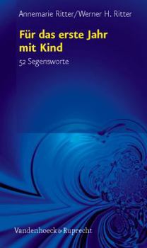 Hardcover Fur Das Erste Jahr Mit Kind: 52 Segensworte [German] Book