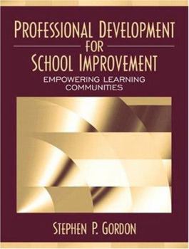 Paperback Professional Development for School Improvement: Empowering Learning Communities Book