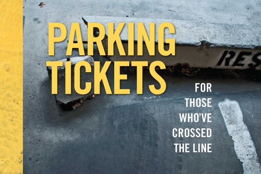 Paperback Parking Tickets: 40 Funny/Joke Parking Tickets for Those Who've Crossed the Line Book