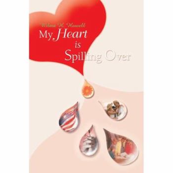 Paperback My Heart is Spilling Over Book