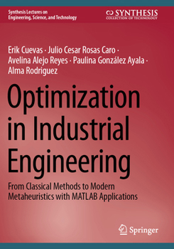 Paperback Optimization in Industrial Engineering: From Classical Methods to Modern Metaheuristics with MATLAB Applications Book