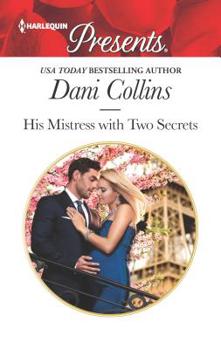 His Mistress with Two Secrets - Book #2 of the Sauveterre Siblings