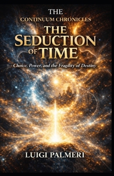 THE SEDUCTION OF TIME (THE CONTINUUM CHRONICLES)