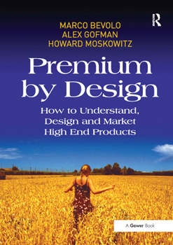 Paperback Premium by Design: How to Understand, Design and Market High End Products Book