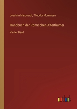 Paperback Handbuch der Römischen Alterthümer: Vierter Band [German] Book