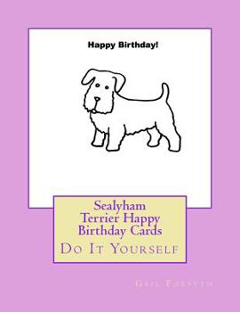 Sealyham Terrier Happy Birthday Cards: Do It Yourself