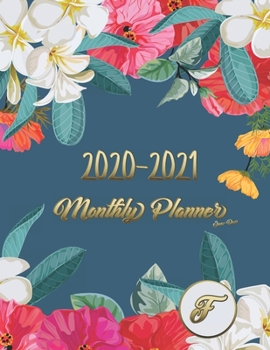 2020-2021 JAN-DEC Monthly Planner: JAN 2020-DEC 2021 2 Year Daily Weekly Calendar 24Month Appointment Notebook for To-Do List Academic Agenda Schedule ... days with important initials A-Z(Flower))